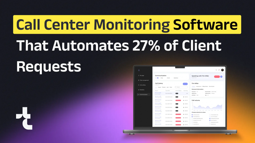 Call Center Monitoring Software That Automates 27% of Client Requests
